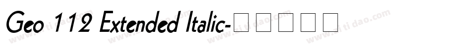 Geo 112 Extended Italic字体转换